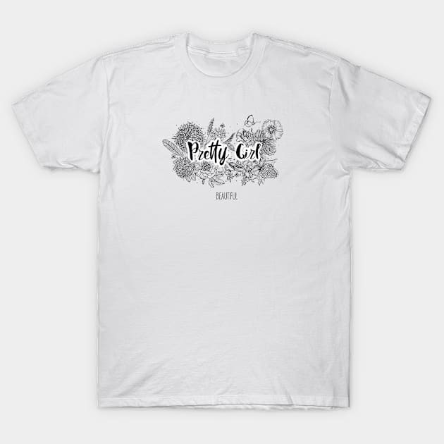 Pretty Girl T-Shirt by EveFarb